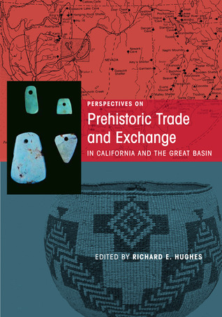 Perspectives on Prehistoric Trade and Exchange in California and the Great Basin (Hardcover)