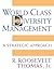 World Class Diversity Management by R. Roosevelt Thomas Jr.