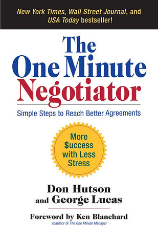 The One Minute Negotiator: Simple Steps to Reach Better Agreements (Hardcover)