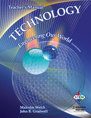 Technology Teacher's Manual: Engineering Our World