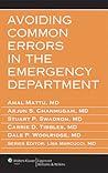 Avoiding Common Errors in the Emergency Department (Errors Series)