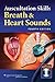 Auscultation Skills: Breath & Heart Sounds