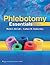 PHLEBOTOMY ESSENTIALS by Ruth E. McCall PHLEBOTOMY ESSENTIALS by Ruth E. McCall