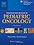 Principles and Practice of Pediatric Oncology