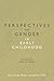 Perspectives on Gender in Early Childhood