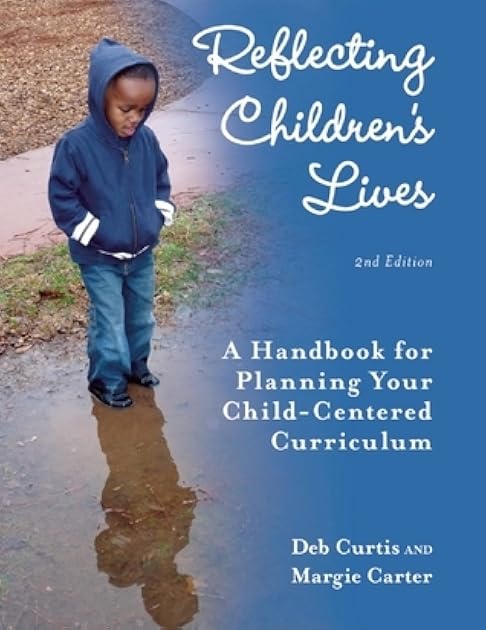 Reflecting Children's Lives: A Handbook for Planning Your Child-Centered Curriculum