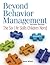 Beyond Behavior Management by Jenna Bilmes