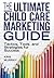 The Ultimate Child Care Marketing Guide by Kris  Murray