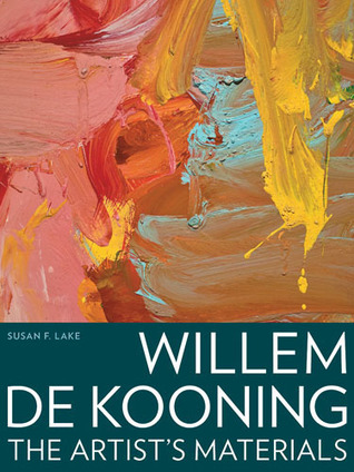 Willem de Kooning: The Artist's Materials (Paperback)