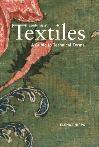 Looking at Textiles: A Guide to Technical Terms (Paperback)