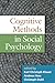 Cognitive Methods in Social Psychology