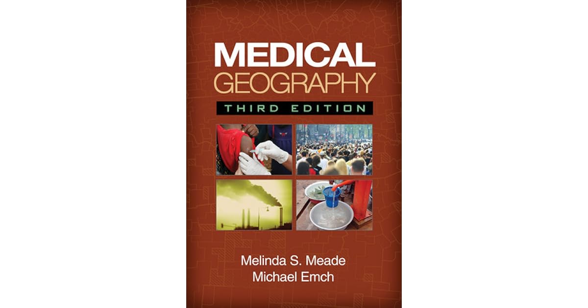 Medical Geography by Melinda S. Meade