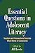 Essential Questions in Adolescent Literacy: Teachers and Researchers Describe What Works in Classrooms