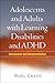 Adolescents and Adults with Learning Disabilities and ADHD by Noel Gregg