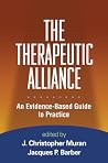 The Therapeutic Alliance: An Evidence-Based Guide to Practice The Therapeutic Alliance: An Evidence-Based Guide to Practice
