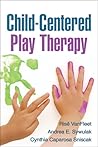 Child-Centered Play Therapy by Risë VanFleet