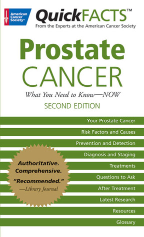 QuickFACTS Prostate Cancer: What You Need to Know--Now (Paperback)