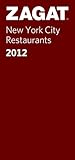 2012 New York City Restaurants (ZAGAT Restaurant Guides)