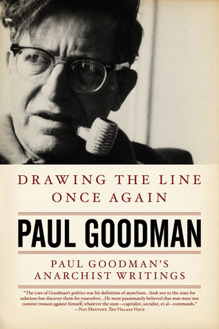 Drawing the Line Once Again: Paul Goodman's Anarchist Writings (Paperback)