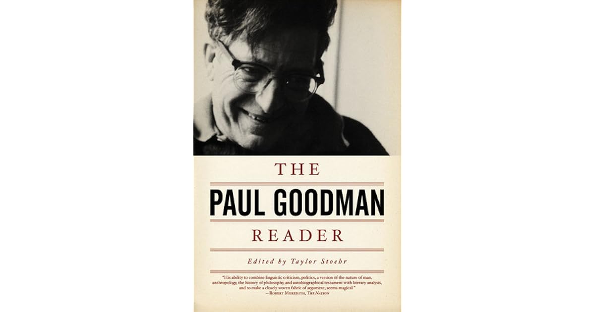 The Paul Goodman Reader by Paul Goodman