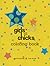 Girls Are Not Chicks Coloring Book by Jacinta Bunnell