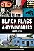 Black Flags and Windmills: ...