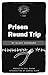 Prison Round Trip (PM Pamphlet)