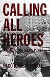 Calling All Heroes by Paco Ignacio Taibo II