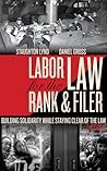Labor Law for the Rank & Filer by Staughton Lynd