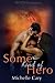 Some Kind of Hero by Michelle Cary