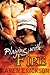 Playing with Fire Box Set 1 (Playing with Fire, #1-2)