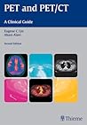 PET and PET/CT: A Clinical Guide