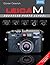 Leica M: Advanced Photo School, 2nd Edition (A Lark Photography Book)