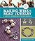 Making Wire & Bead Jewelry: Artful Wirework Techniques