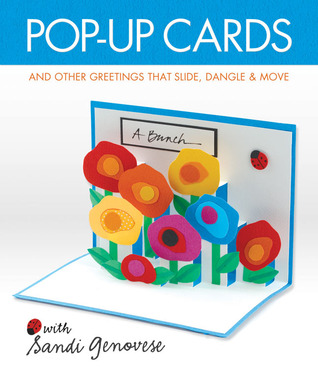 Pop-Up Cards: And Other Greetings That Slide, Dangle & Move (Paperback)