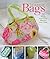 The Book of Bags: 30 Stylish Projects for Beautiful Sewn Bags