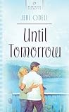 Until Tomorrow by Jeri Odell