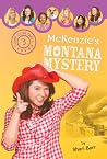 McKenzie's Montana Mystery (Camp Club Girls #3) McKenzie's Montana Mystery (Camp Club Girls #3)