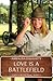 Love Is a Battlefield (A Wa...