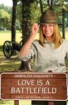 Love Is a Battlefield by Annalisa Daughety