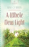 A Whole New Light (Connecticut Weddings Series #2) (Heartsong Presents #853)