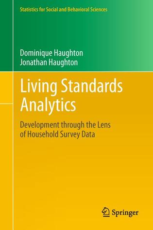 Living Standards Analytics: Development through the Lens of Household Survey Data (Statistics for Social and Behavioral Sciences)