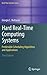 Hard Real-Time Computing Systems: Predictable Scheduling Algorithms and Applications (Real-Time Systems Series, 24)