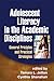 Adolescent Literacy in the Academic Disciplines: General Principles and Practical Strategies