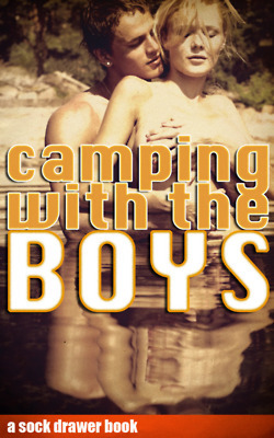 Camping With The Boys (Kindle Edition)