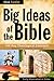 Big Ideas of the Bible by Mark Fackler