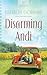Disarming Andi (Heartsong P...