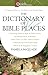 The Dictionary of Bible Places (QuickNotes)