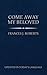 Come Away My Beloved by Frances J. Roberts Come Away My Beloved by Frances J. Roberts