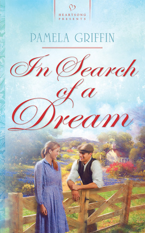 In Search of a Dream (HEARTSONG PRESENTS - HISTORICAL)